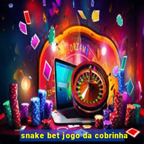 snake bet jogo da cobrinha